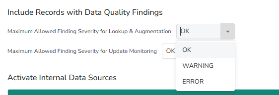 Maximum Allowed Finding Severity for Lookup & Augmentation dropdown with OK, WARNING and ERROR options