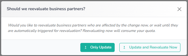 "Should we reevaluate business partners?" dialog with Only Update and Update and Reevaluate Now options